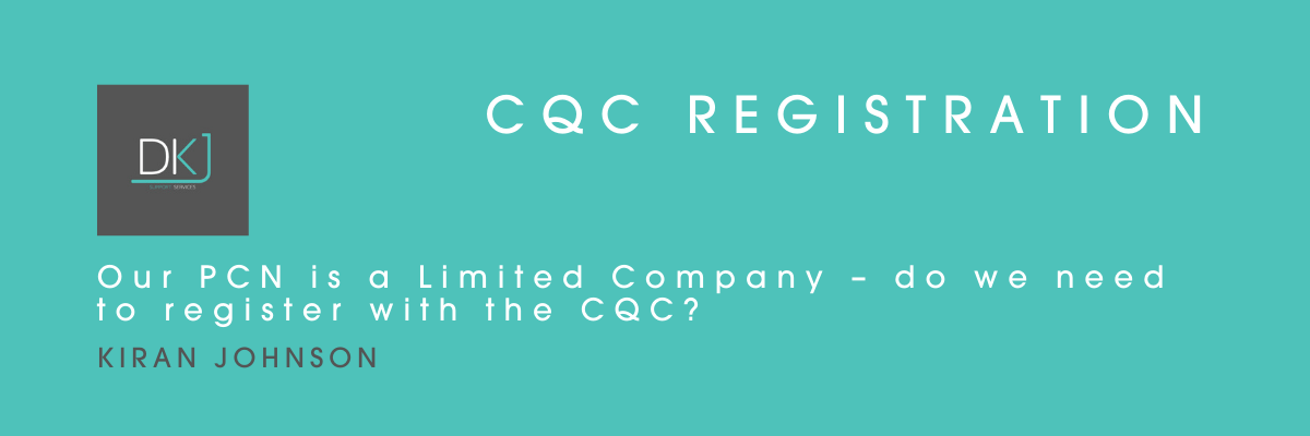 Our PCN is a Limited Company – do we need to register with the CQC?