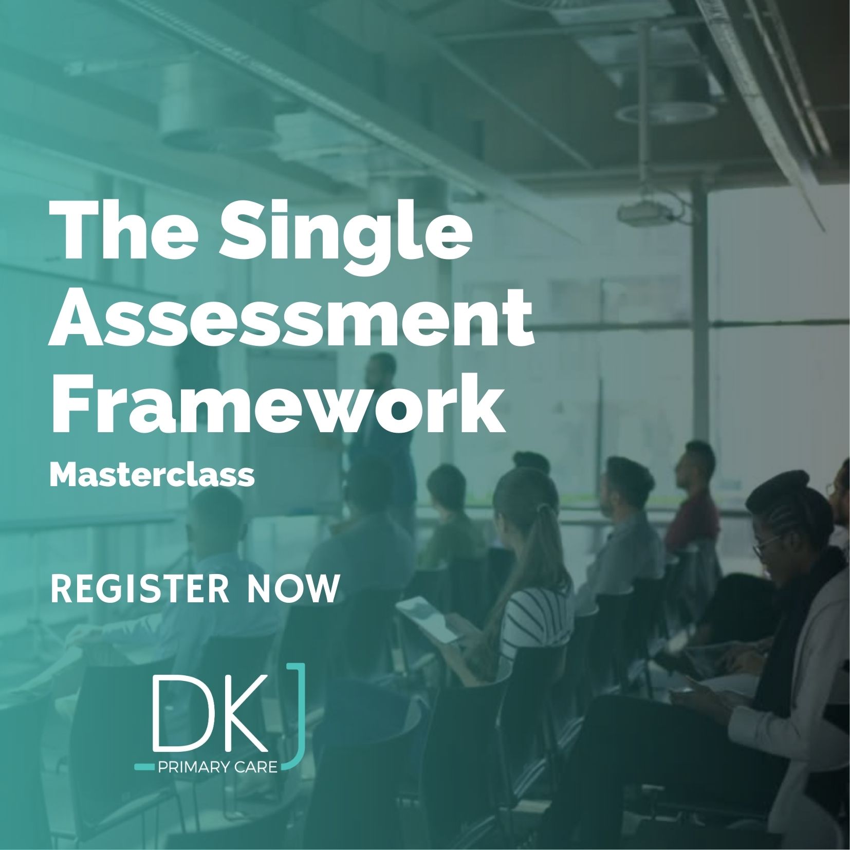Masterclass: The Single Assessment Framework